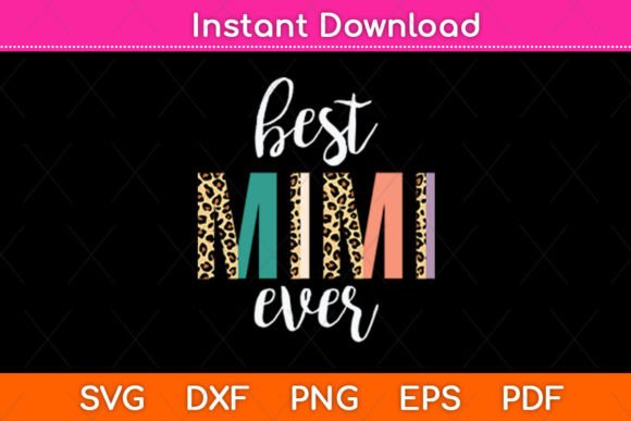 Best Mimi Ever Gifts Leopard Print: A Versatile Graphic for Crafts & Graphics