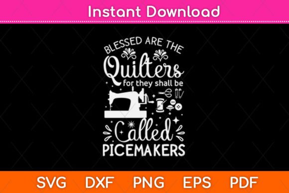Blessed Are the Quilters for They Shall: A Graphics Asset for Crafts Enthusiasts