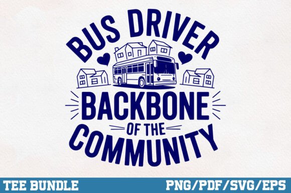 Bus Driver Backbone of the Community — A Graphic Asset for Local Branding