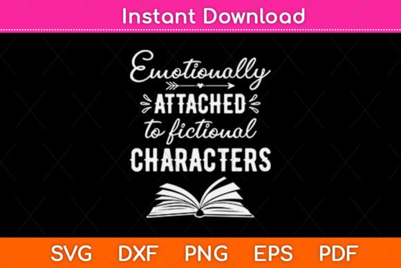 Emotionally Attached to Fictional Characters SVG for Crafts and Graphics