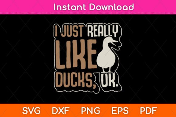 I Just Really Like Ducks Ok: A Graphics Asset for Crafts and Local Branding