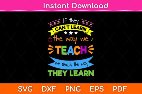 If They Can’t Learn the Way We Teach We – A Versatile Graphic Design Asset for Crafts and Local Businesses