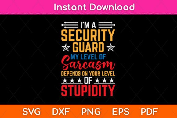 I’m a Security Guard My Sarcasm Of