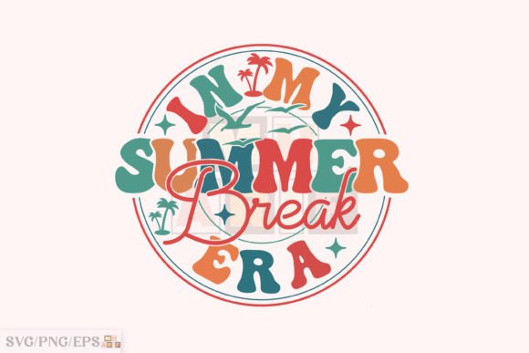 In My Summer Break Era, Teacher SVG – A Versatile Graphic for T-Shirt Designs
