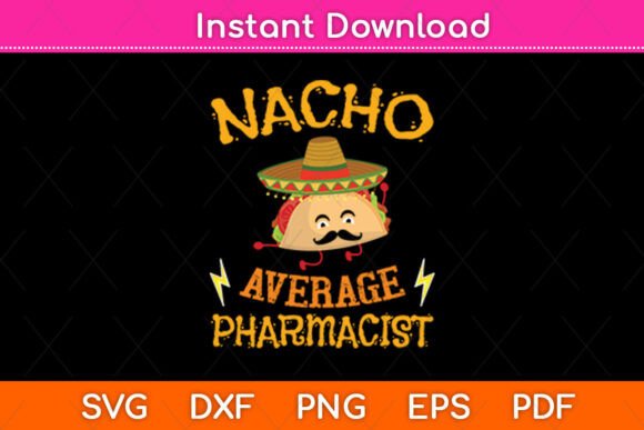Nacho Average Pharmacist Cinco De Mayo