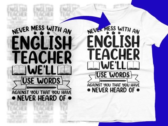 Never Mess with an English Teacher SVG: A Bold Graphic Design Asset for T-Shirt Designs