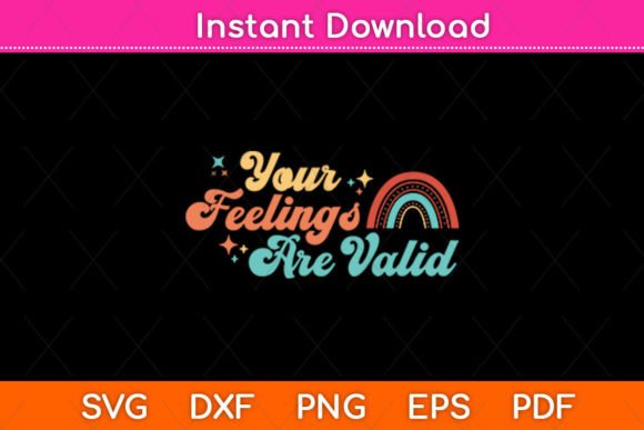 Your Feelings Are Valid Cute Mental Health Graphics for Crafts